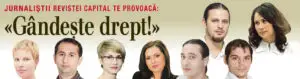 Jurnaliștii revistei Capital te provoacă: „Gândește drept!”