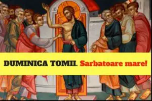 Duminica Tomii, 26 aprilie! Ce este obligatoriu să faci în prima duminică dupa Paşte! Sărbătoare importantă