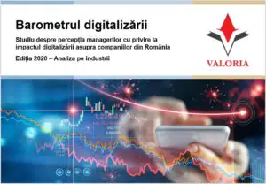 Multe afaceri au rămas în urmă la capitolul digitalizare. Ce lipseşte la nivelul managerilor? Studiu Valoria