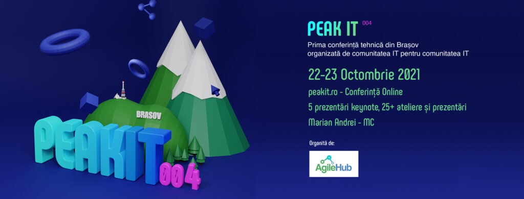 AgileHub: Maraton pentru comunitatea IT! Începe PeakIT 004, a patra ediție a conferinței comunității IT din Brașov