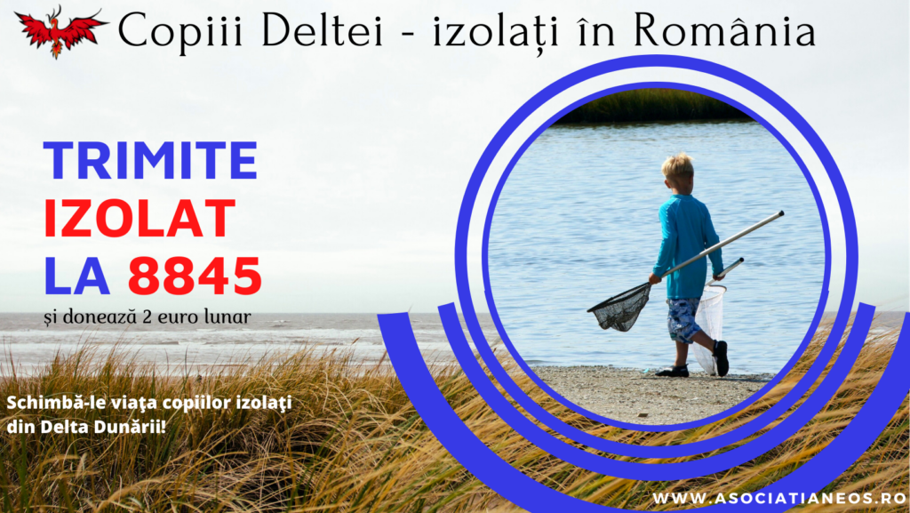 „IZOLAT” la 8845 poate salva un copil din izolarea Deltei Dunării! Sute de suflete au nevoie de ajutor