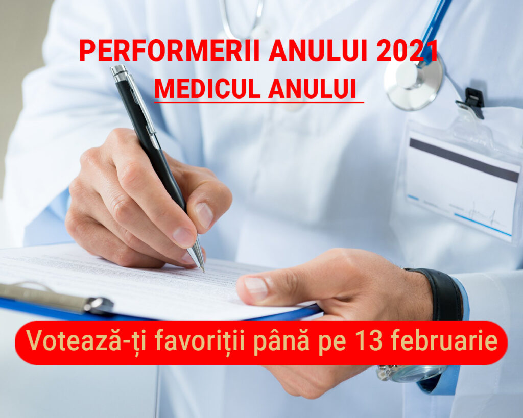 Performerii anului 2021: Votează-ți favoritul la categoria ”Medicul Anului”