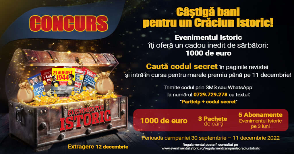 Concurs Evenimentul Istoric! Cumpără noul număr și intră în cursa pentru marele premiu de 1000 euro!