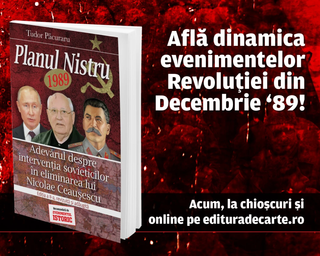 Planul Nistru 1989, ediție revizuită și adăugită! Adevărul despre intervenția sovieticilor în eliminarea lui Ceaușescu