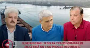 EXCLUSIV. Adevărul din scandalul Bâstroe! Florian Banu: O Deltă transformată în mlaștină nu e un proces reversibil