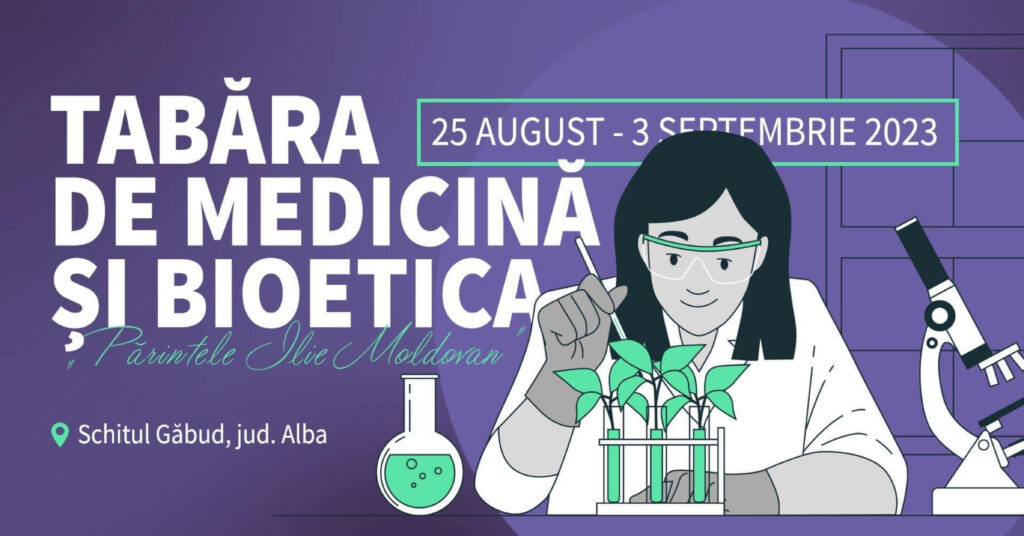 Tabăra de Medicină și Bioetică „Părintele Ilie Moldovan” începe pe 25 august