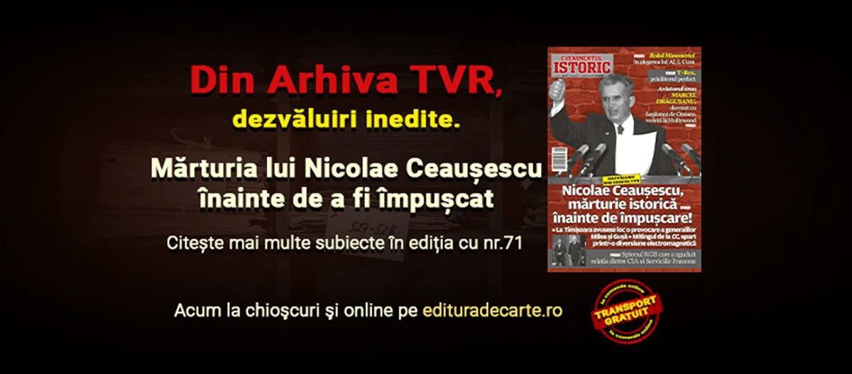 Nicolae Ceaușescu, mărturie istorică înainte de împușcare! Dezvăluiri din arhiva TVR în noul număr Evenimentul Istoric
