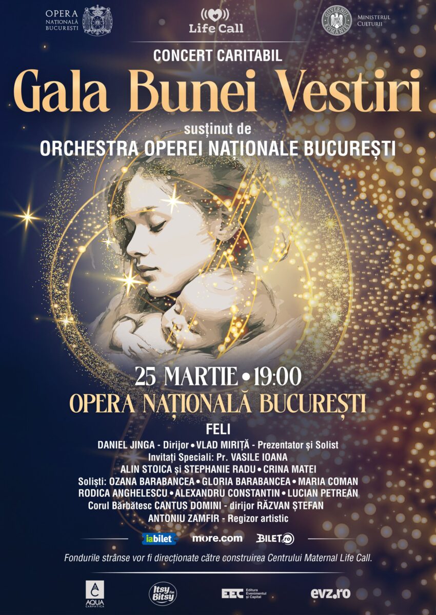 Opera Națională București, gazda Galei Bunei Vestiri. Sprijin pentru Centrul Maternal Life Call pentru femei însărcinate aflate în nevoie