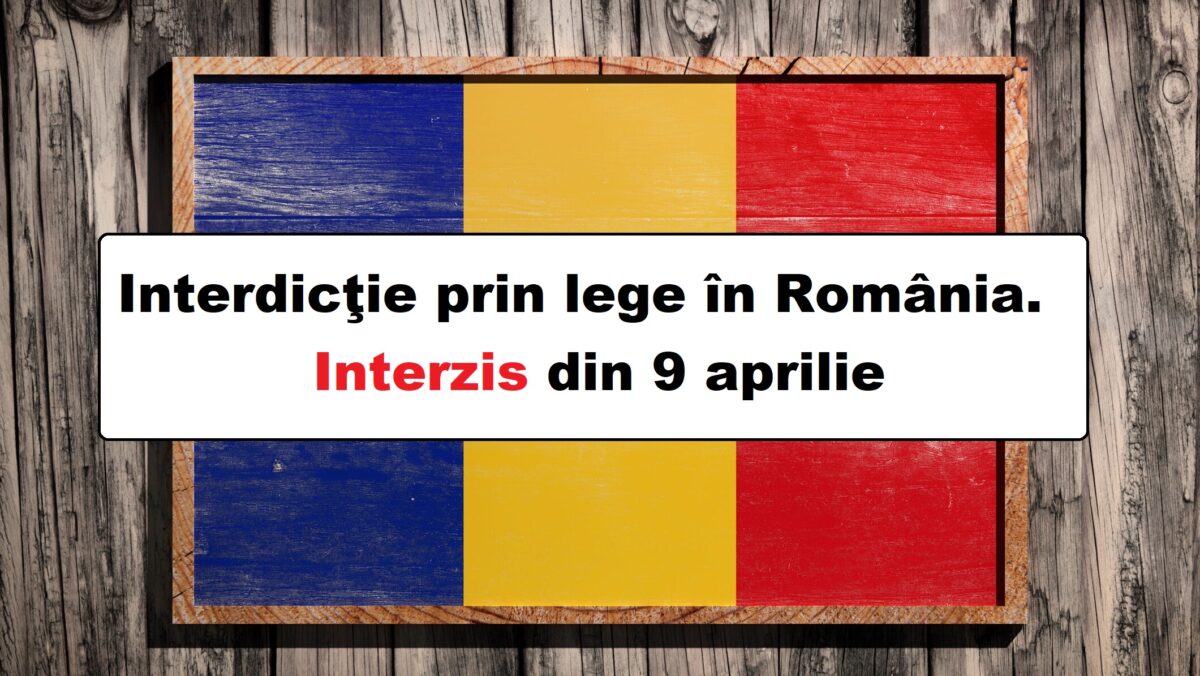 Interdicție completă în România din 9 aprilie. Legea nu are excepţii. Amendă de 1.000 de lei