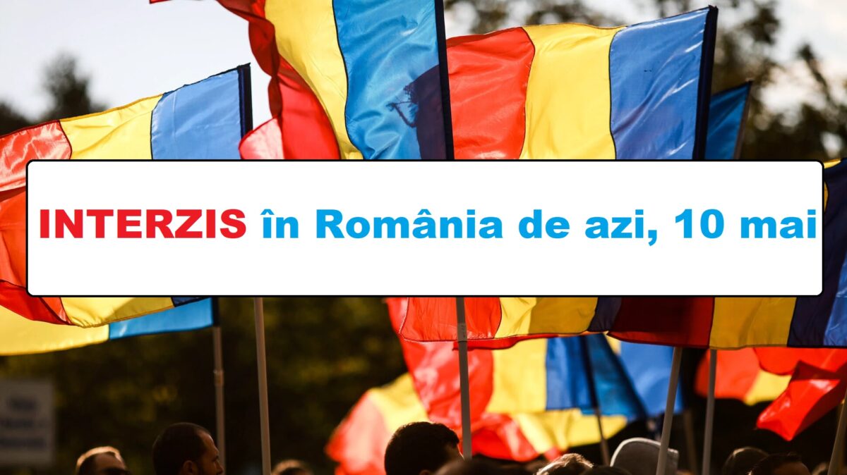 Interdicție totală în toată România de astăzi, 10 mai. Noile reguli trebuie respectate la literă