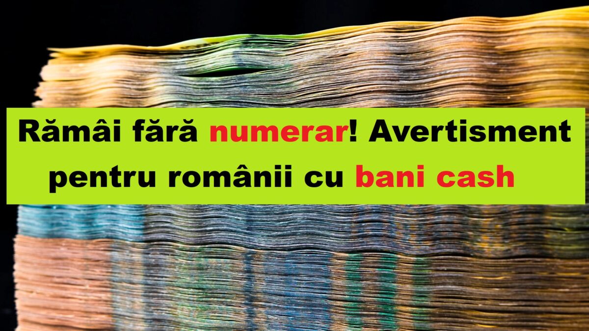 Rămâi fără numerar. Avertisment pentru românii care folosesc bani cash. Fii atent la această bancnotă