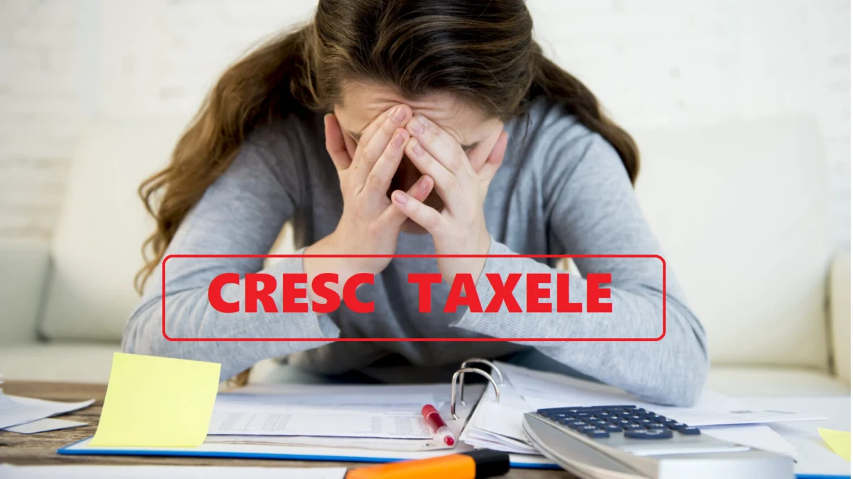 cresc taxele