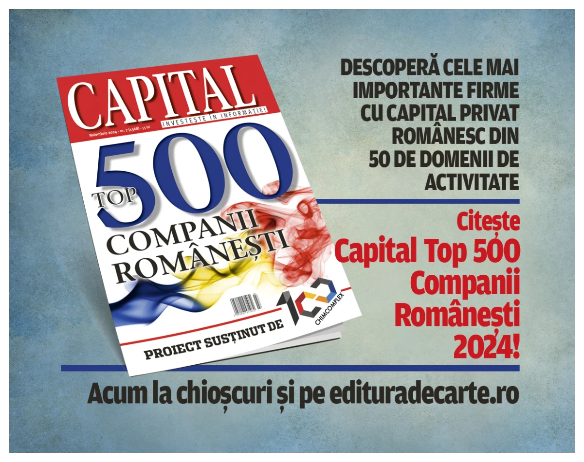 Descoperă cele mai importante 500 companii cu capital privat românesc în noul număr Capital! Acum la chioșcuri și online pe edituradecarte.ro