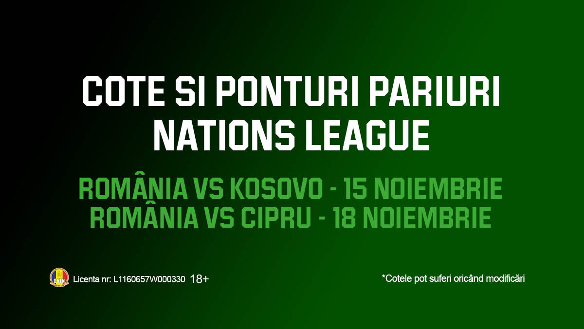 Cote la pariuri pentru meciurile României din Liga Națiunilor: Kosovo și Cipru sunt următoarele adversare