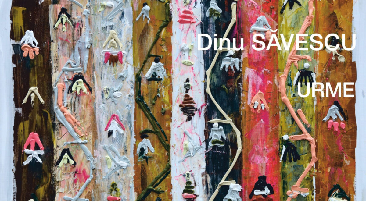 Expoziție de pictură „URME” de Dinu Săvescu 3 decembrie 2024 – 18 ianuarie 2025