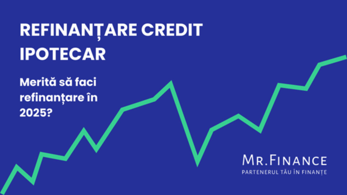 Merită să refinanțezi creditul ipotecar? Băncile cu cele mai bune oferte din piață