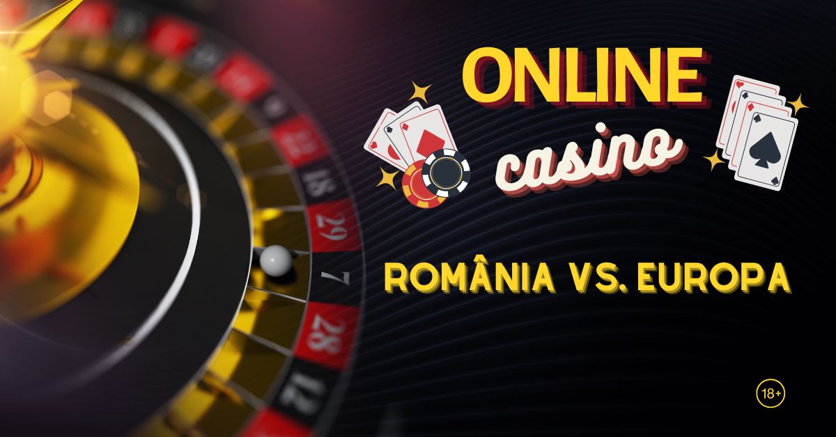 Cum arată piața de casino online din România în comparație cu cea din Europa?