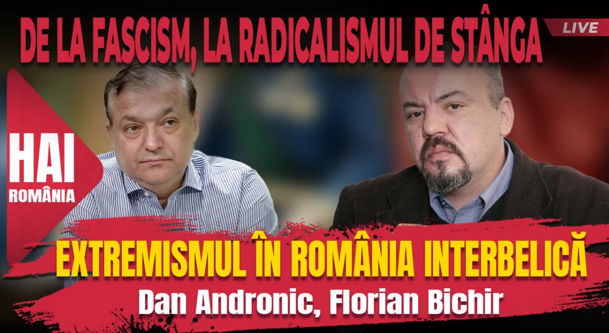 EXCLUSIV. România și extremismul din perioada interbelică. Florian Bichir: Avem și drepta și stânga