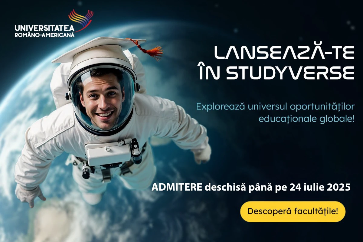 Admiterea 2025 la Universitatea Româno-Americană: locuri fără taxă, platformă digitală inovatoare și oportunități internaționale
