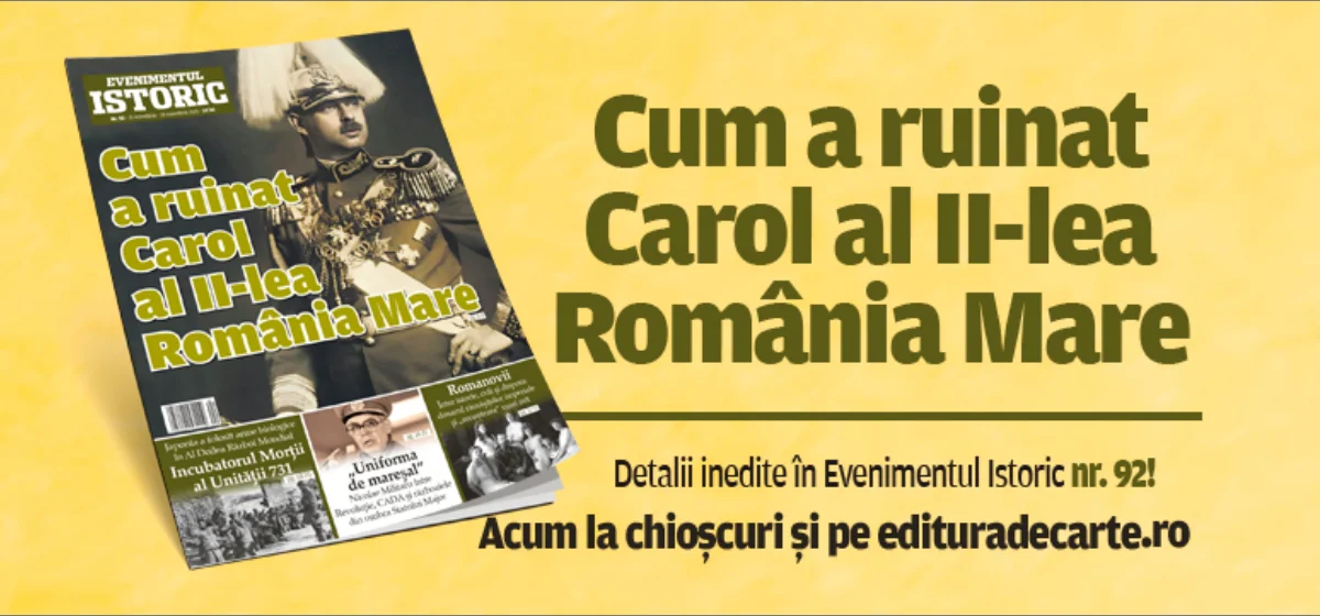 Adevărul despre prăbușirea României Mari, ororile Unității 731 și secretele lui Nicolae Militaru. Dezvăluiri incredibile în noul număr al revistei Evenimentul Istoric