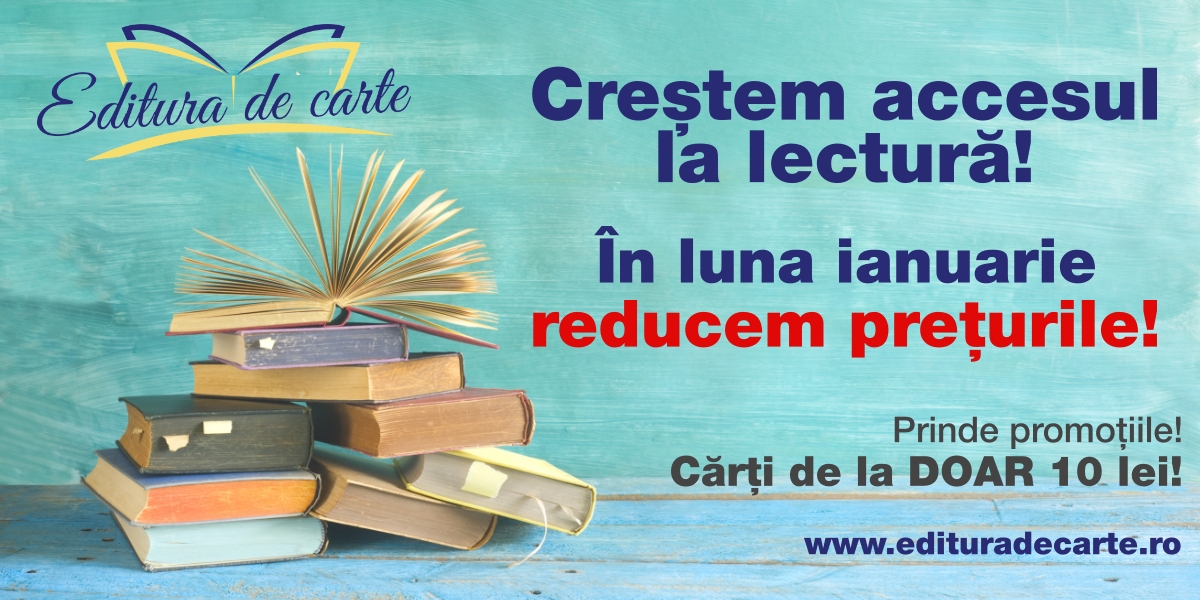 De Ziua Culturii, „Editura de carte” crește accesul la lectură și reduce prețurile! Descoperă promoțiile lunii ianuarie!