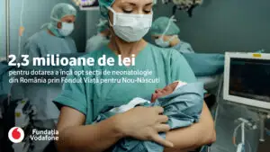 În a patra etapă a Fondul Viață pentru Nou-Născuți, Fundația Vodafone investește 2,3 milioane de lei în dotarea a opt secții de neonatologie din România(P)
