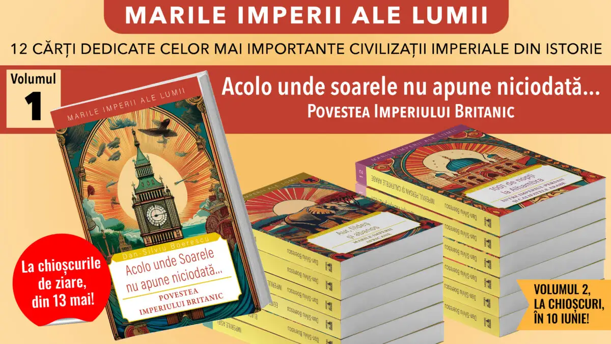 Poveștile imperiilor care au modelat istoria lumii într-o colecție de 12 volume