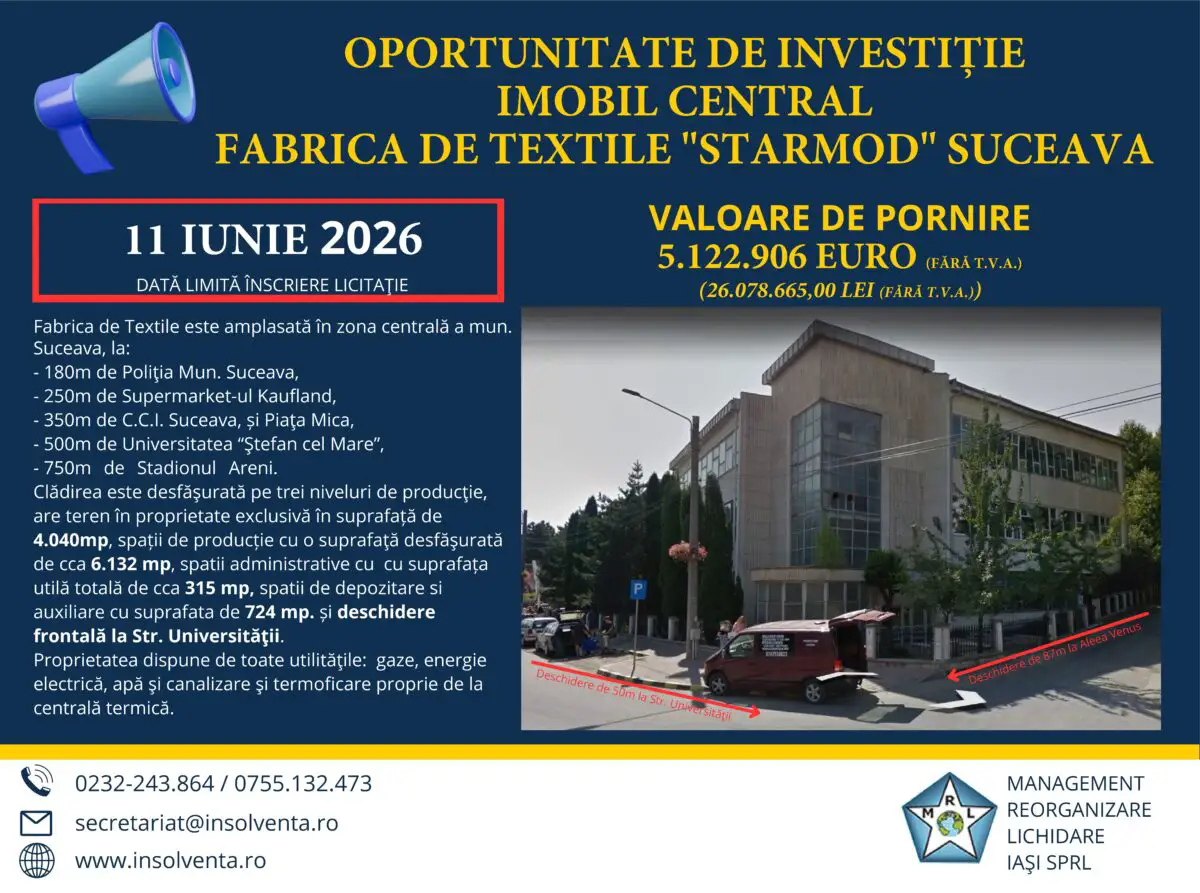 OPORTUNITATE DE INVESTIȚIE IMOBIL CENTRAL  FABRICA DE TEXTILE ,,STARMOD”SUCEAVA (P)