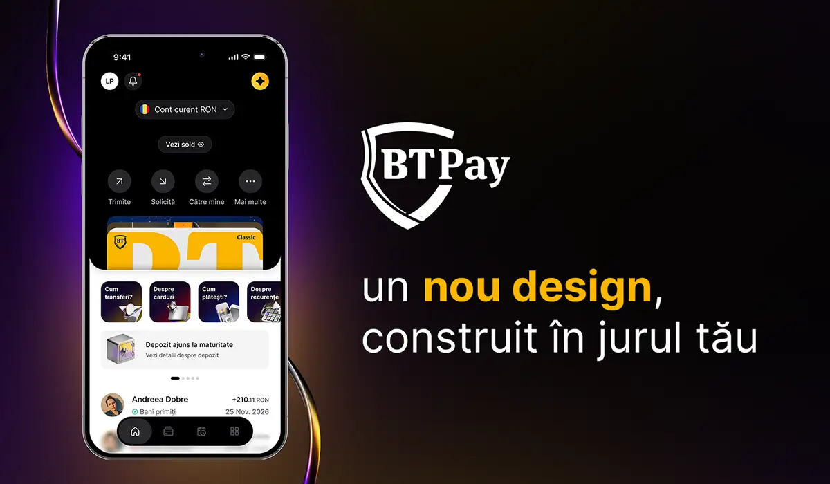 Actualizare BT Pay: noua interfață a aplicației Băncii Transilvania reorganizează accesul la servicii și produse (P)
