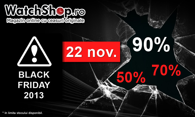 Pe 22 Noiembrie,  de Black Friday 2013, pe WatchShop.ro ai reduceri de pana la 90%! (P)